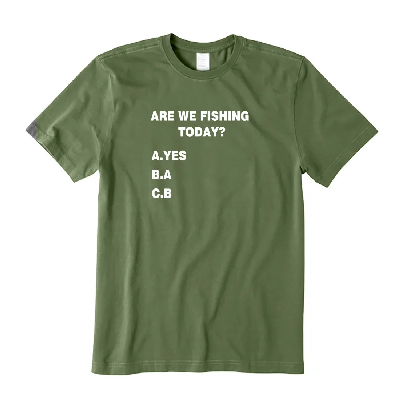 Are We Fishing Today T-Shirt Denim Fabric Leather Fabric Suede Fabric