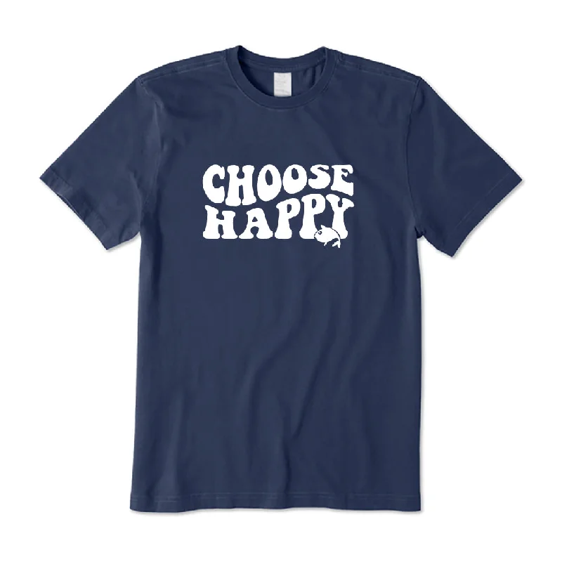 Choose Happy T-Shirt Fleece Nylon Spandex