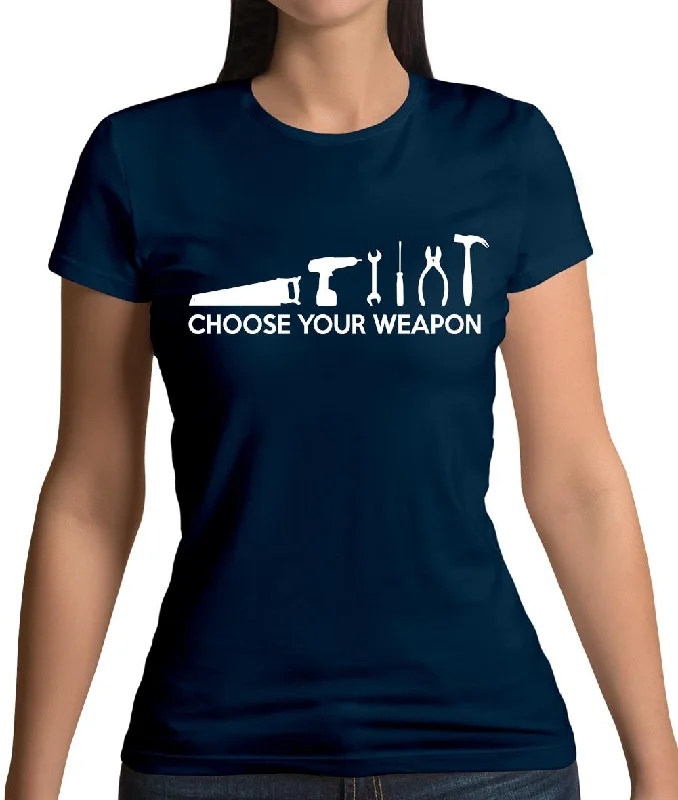 Choose Your Weapon (Diy Tools) Womens T-Shirt Spandex Blend Rayon Blend Denim Blend