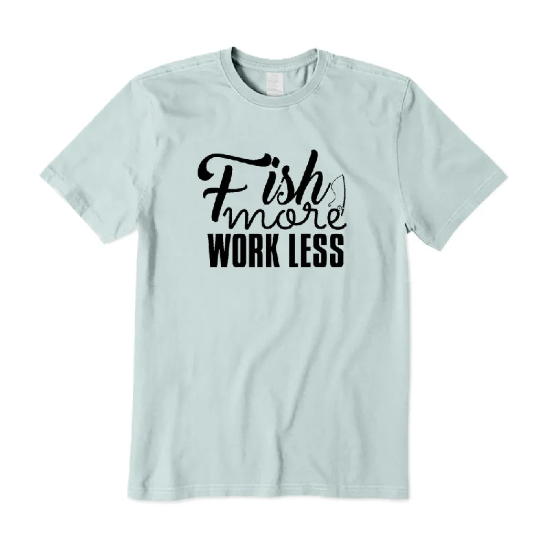 Fish More Work Less T-Shirt Jersey Fabric Tulle Fabric Batik Fabric