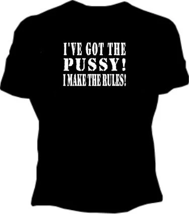 I've Got The Pus*y! Girls T-Shirt Embroidered Appliqued Beaded