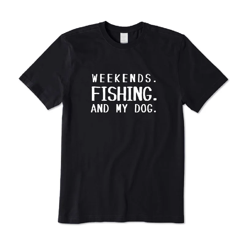 Weekends Fishing and My Dog T-Shirt Welt Pockets Slit Pockets