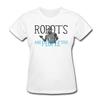 "Robots are People too" - Women's T-Shirt Zippered Buttoned Snapped