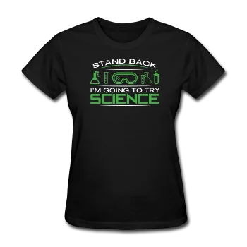 "Stand Back" - Women's T-Shirt Terry Blend Velvet Blend Canvas Blend