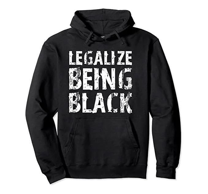 Legalize Being Black Hoodie Zip Hoodie Drawstring Kangaroo Pocket